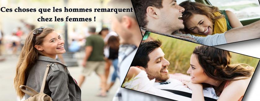 Ces choses que les hommes remarquent chez les femmes !