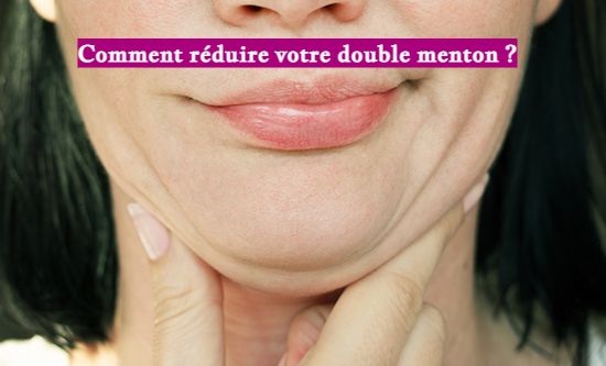 Comment réduire votre double menton ?