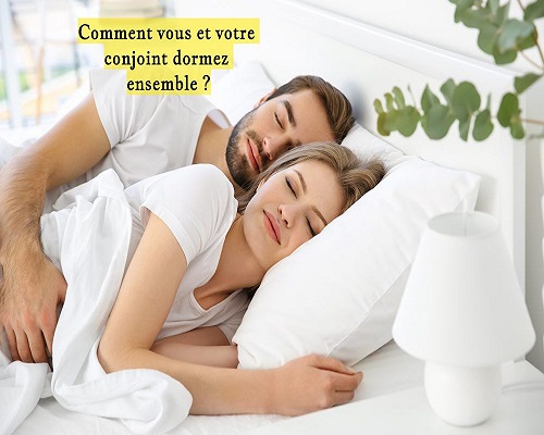 Comment vous et votre conjoint dormez ensemble ?