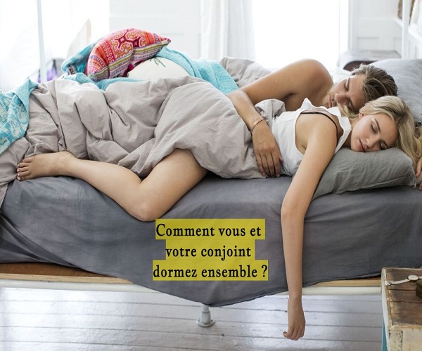 Comment vous et votre conjoint dormez ensemble ?