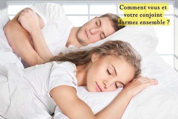 Comment vous et votre conjoint dormez ensemble ?