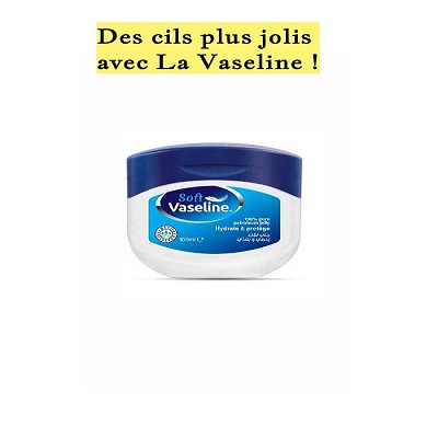 Des cils plus jolis avec La Vaseline !