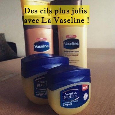 Des cils plus jolis avec La Vaseline !