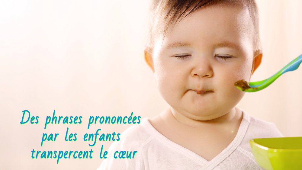 Des phrases prononcées par les enfants transpercent le cœur