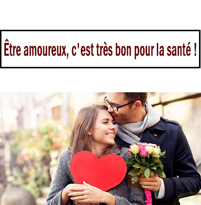 Être amoureux, c'est très bon pour la santé ! 