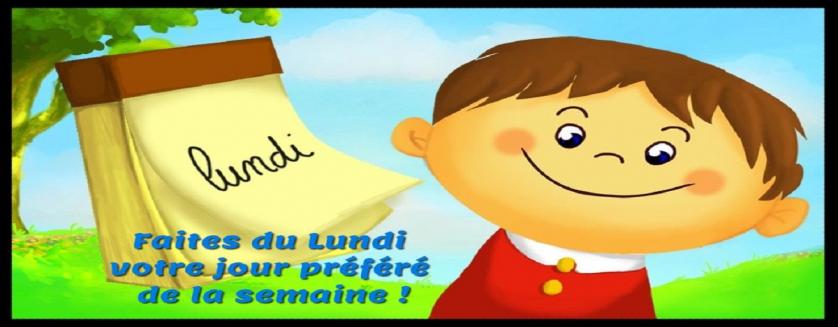 Faites du Lundi votre jour préféré de la semaine !