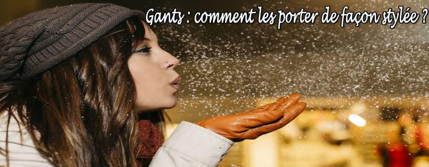 Gants : comment les porter de façon stylée ?