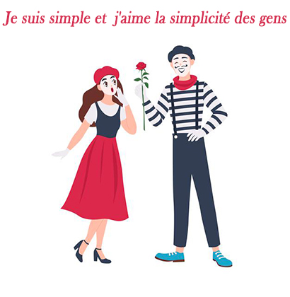 Je suis simple et j'aime la simplicité des gens 