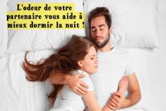 Selon une étude, respirer l'odeur de sa/son partenaire pendant la nuit aide à mieux dormir.