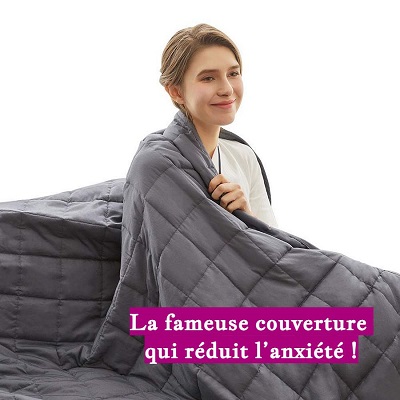 La fameuse couverture qui réduit l’anxiété !