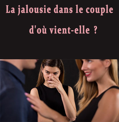 La jalousie dans le couple d'où vient-elle ?