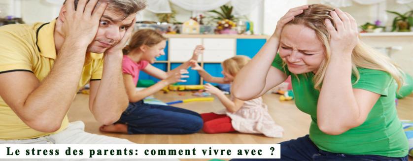 Le stress des parents: comment vivre avec ?