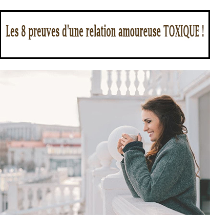 Les 8 Preuves D'une Relation Amoureuse TOXIQUE