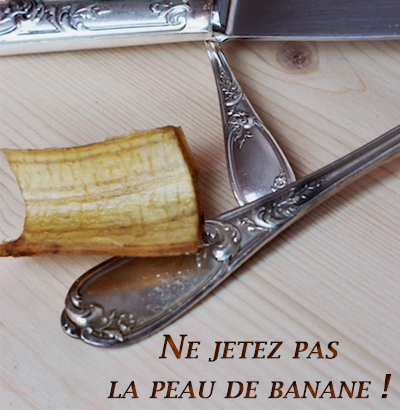 Ne jetez pas la peau de banane !