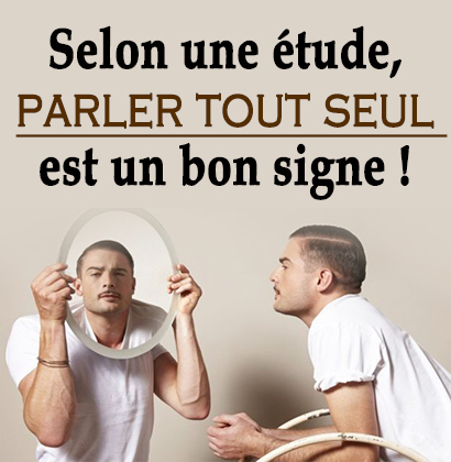 Selon une étude, parler tout seul est un bon signe !