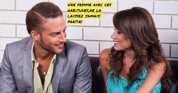 Une femme avec ces habitudes,ne la laissez jamais partir!