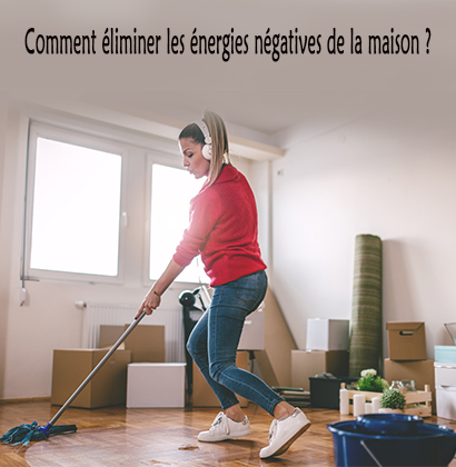 Comment éliminer les énergies négatives de la maison ?