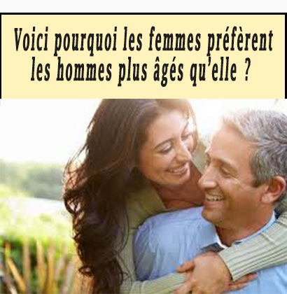 Voici pourquoi les femmes préfèrent les hommes plus âgés qu’elle ?