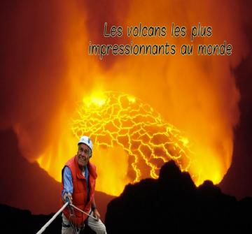 Découvrez les plus beaux et célèbres volcans du monde