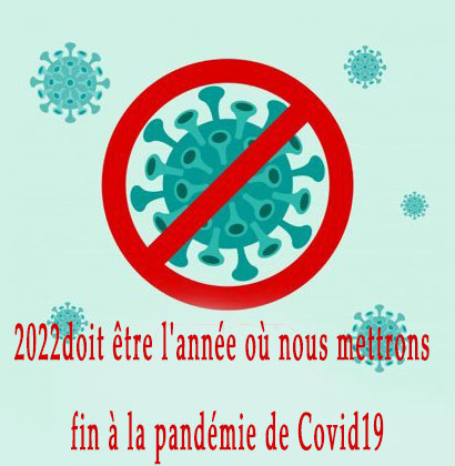 2022 doit être l'année où nous mettrons fin à la pandémie de Covid-19 