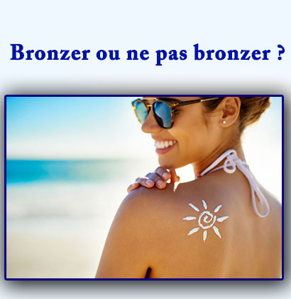 Bronzer ou ne pas bronzer ?
