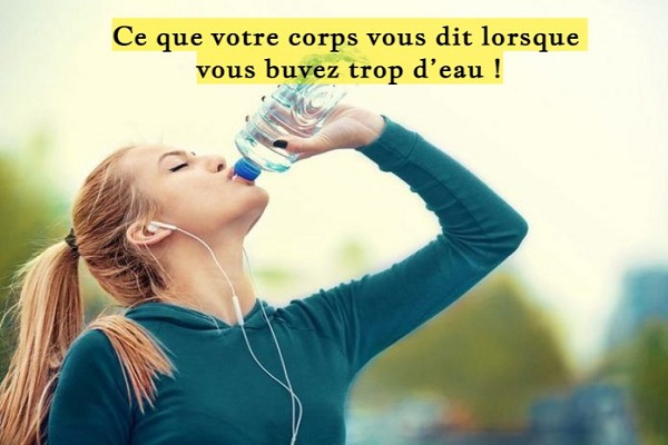 Ce que votre corps vous dit lorsque vous buvez trop d’eau !