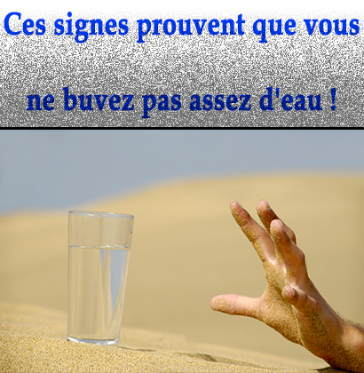 Ces signes prouvent que vous ne buvez pas assez d'eau !