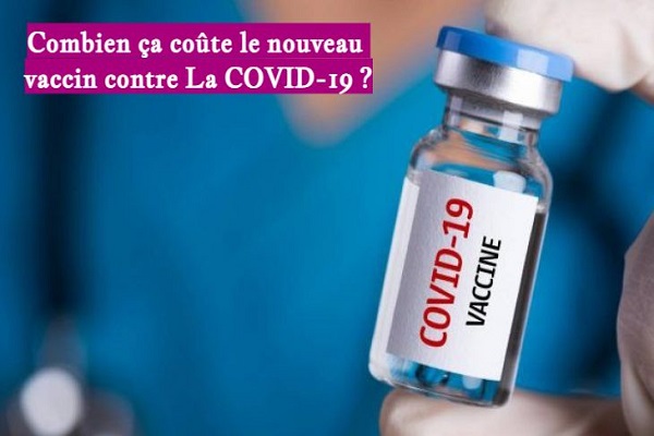Combien ça coûte le nouveau vaccin contre La COVID-19 ?