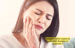 Douleurs, sensibilité, les dents et les gencives occasionnent parfois de petits tracas dont on se passerait bien.