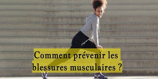 Comment prévenir les blessures musculaires ?