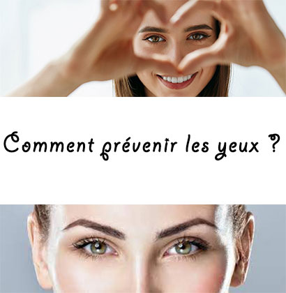 Comment prévenir les yeux ?