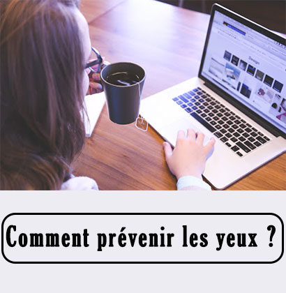 Comment prévenir les yeux ?