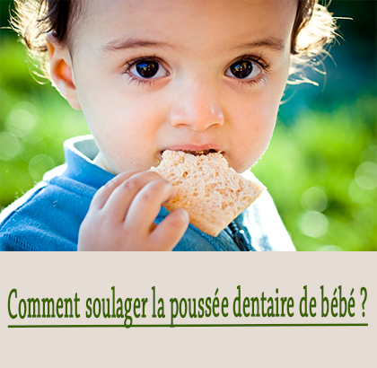 Comment soulager la poussée dentaire de bébé ?