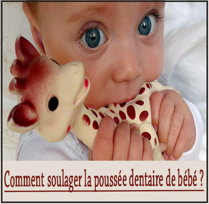 Comment soulager la poussée dentaire de bébé ?