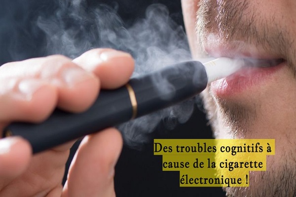 Des troubles cognitifs à cause de la cigarette électronique !