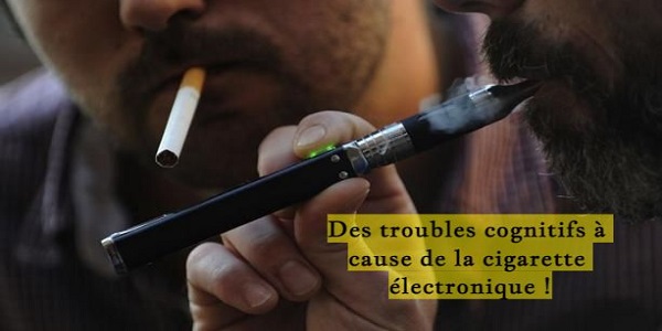 Des troubles cognitifs à cause de la cigarette électronique !