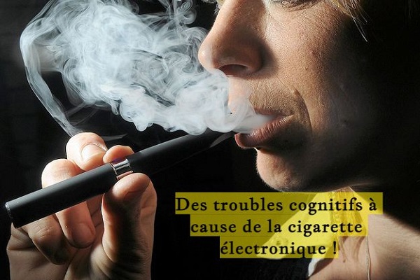 Des troubles cognitifs à cause de la cigarette électronique !