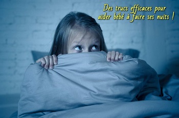 des trucs efficaces pour aider bébé à faire ses nuits !