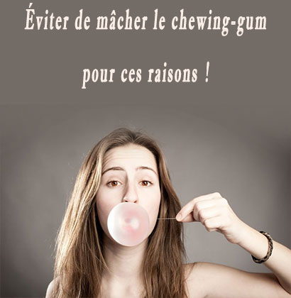 Éviter de mâcher le chewing-gum pour ces raisons !