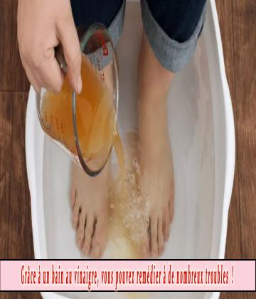 Savez?vous qu’un bon bain au vinaigre peut vous aider à lutter contre les infections de pied ? 