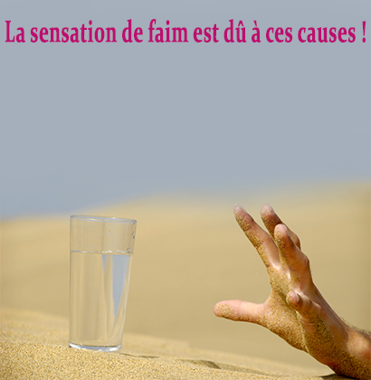 La sensation de faim est dû à ces causes !