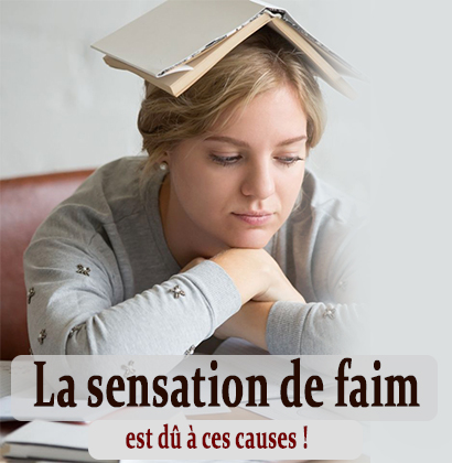 La sensation de faim est dû à ces causes !