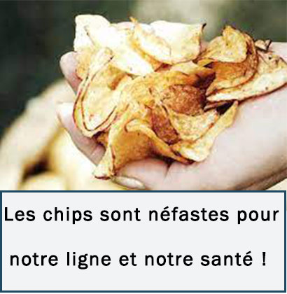 Les chips sont néfastes pour notre ligne et notre santé !