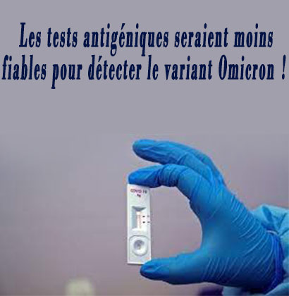 Les tests antigéniques seraient moins fiables pour détecter le variant Omicron !