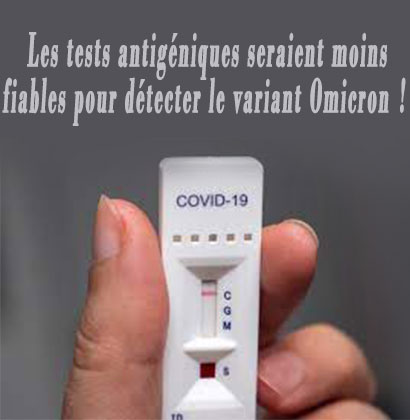 Les tests antigéniques seraient moins fiables pour détecter le variant Omicron !