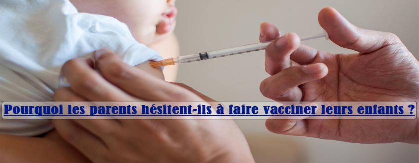 Pourquoi les parents hésitent-ils à faire vacciner leurs enfants ?