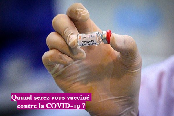 Quand serez vous vacciné contre la COVID-19 ?