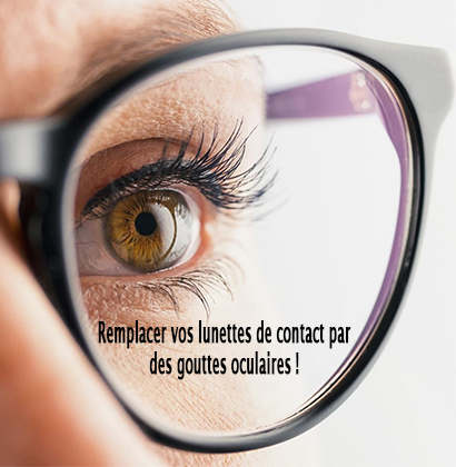 Remplacer vos lunettes de contact par des gouttes oculaires !