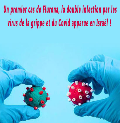 Un premier cas de Flurona, la double infection par les virus de la grippe et du Covid apparue en Israël !