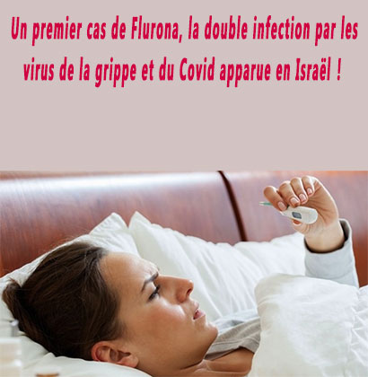 Un premier cas de Flurona, la double infection par les virus de la grippe et du Covid apparue en Israël !